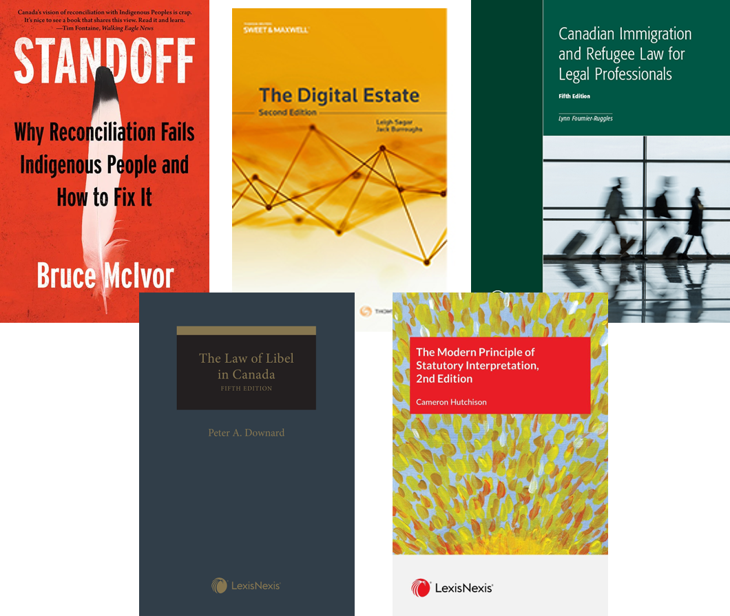 Image title covers. Standoff, The Digital Estate, Canadian Immigration and Refugee Law for Legal Professionals, The Law of Libel in Canada, The Modern Principle of Statutory Interpretation 2nd ed